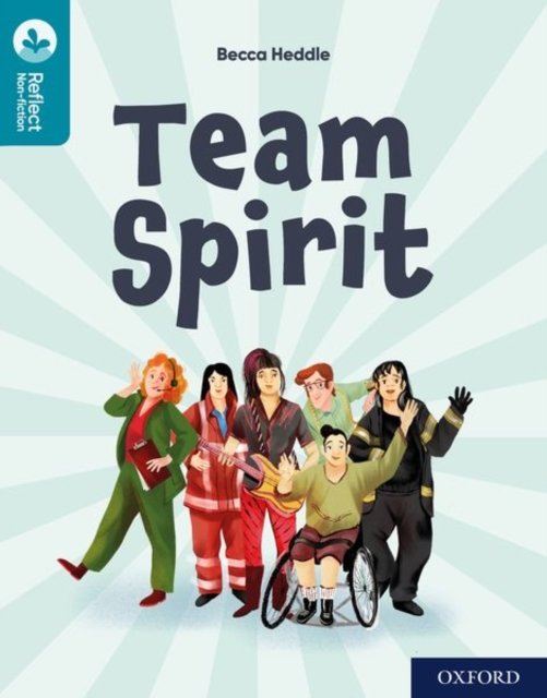Cover for Becca Heddle · Oxford Reading Tree TreeTops Reflect: Oxford Reading Level 9: Team Spirit - Oxford Reading Tree TreeTops Reflect (Paperback Book) (2022)