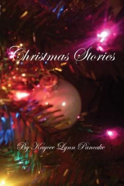 Cover for Kaycee Lynn Pancake · Christmas Stories (Paperback Book) (2017)