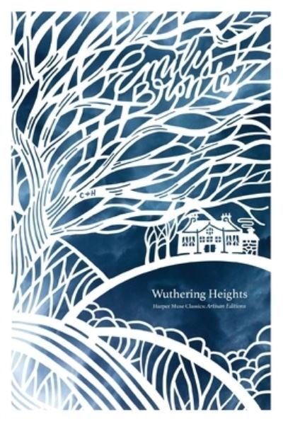 Wuthering Heights (Artisan Edition) - Harper Muse: Artisan Edition - Emily Bronte - Books - HarperCollins Focus - 9781400341825 - May 23, 2024