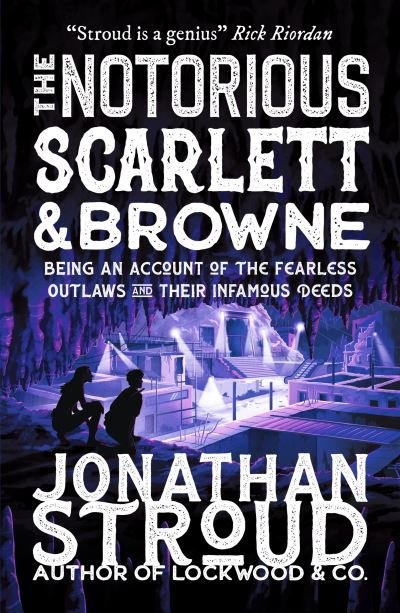 Cover for Jonathan Stroud · The Notorious Scarlett and Browne - Scarlett and Browne (Paperback Bog) (2022)