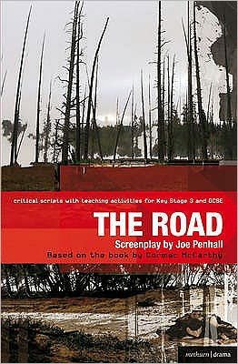 The Road: Improving Standards in English through Drama at Key Stage 3 and GCSE - Critical Scripts - Cormac McCarthy - Livres - Bloomsbury Publishing PLC - 9781408134825 - 14 février 2011
