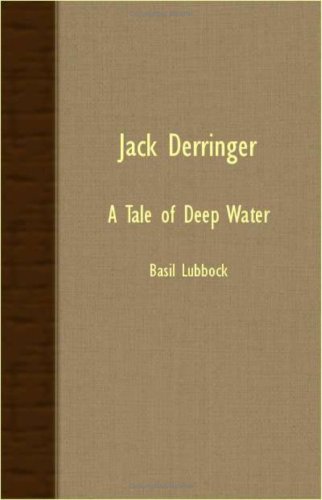 Cover for Basil Lubbock · Jack Derringer - a Tale of Deep Water (Paperback Book) (2007)