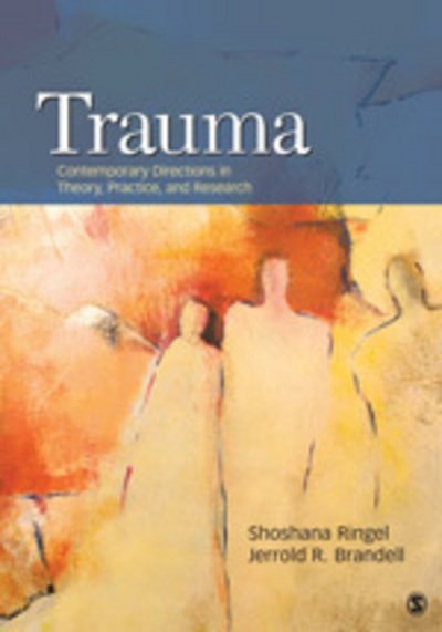 Cover for Shoshana Ringel · Trauma: Contemporary Directions in Theory, Practice, and Research (Paperback Book) (2011)