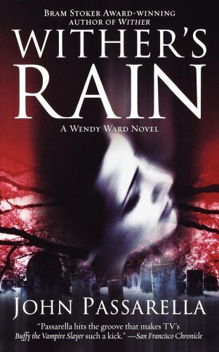 Cover for John Passarella · Wither's Rain: a Wendy Ward Novel (Paperback Book) (2007)