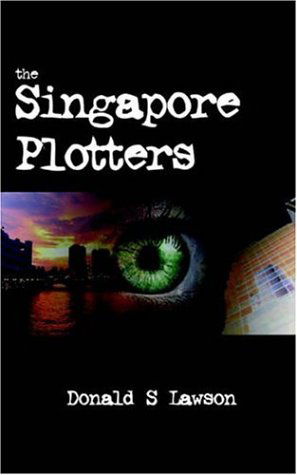 Cover for Donald S. Lawson · The Singapore Plotters (Paperback Book) (2005)