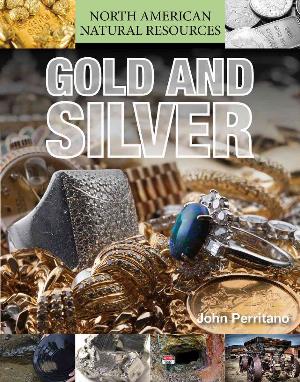 Cover for John Perritano · Gold and Silver (Hardcover Book) (2015)