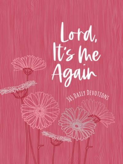 Cover for Broadstreet Publishing Group LLC · Lord It's Me Again: 365 Daily Devotions - Ziparound Devotionals (Läderbok) (2023)