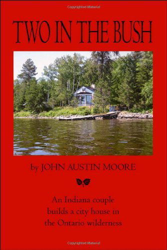 Two in the Bush - John Austin Moore - Książki - Trafford Publishing - 9781425133825 - 31 października 2008