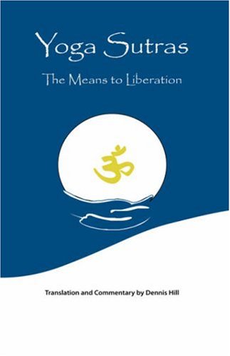 Cover for Dennis Hill · Yoga Sutras: the Means to Liberation (Hardcover Book) (2007)