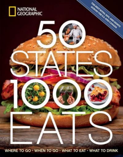 Cover for National Geographic · 50 States, 1,000 Eats: Where to Go, When to Go, What to Eat, What to Drink - 5,000 Ideas (Paperback Bog) (2024)