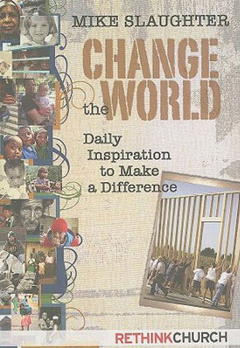 Cover for Mike Slaughter · Change the World: Daily Inspiration to Make a Difference (Paperback Book) (2011)