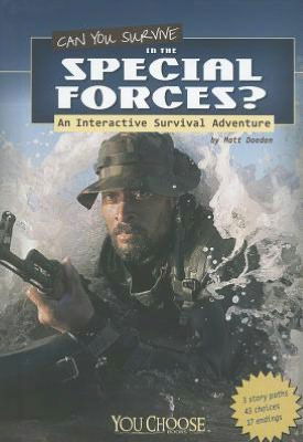 Cover for Matt Doeden · Can You Survive in the Special Forces?: an Interactive Survival Adventure (You Choose: Survival) (Hardcover Book) (2012)