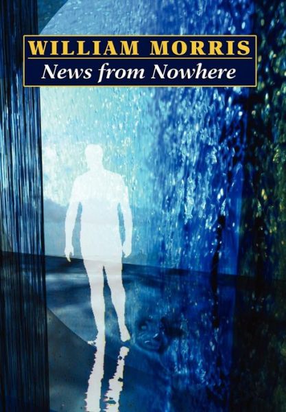 Cover for William Morris · News from Nowhere (Wildside Classics) (Hardcover Book) (2025)