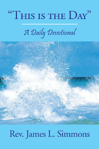 Cover for Rev James Simmons · ''this is the Day'': a Daily Devotional (Paperback Book) (2008)