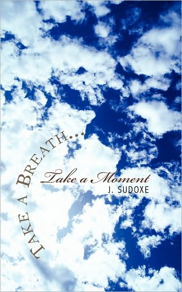 Cover for J Sudoxe · Take a Breath...take a Moment (Paperback Book) (2008)