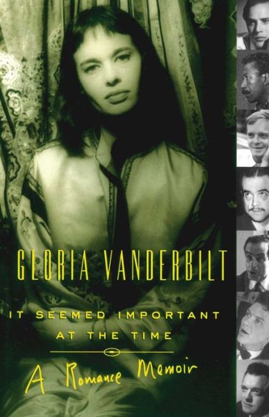 Cover for Gloria Vanderbilt · It Seemed Important at the Time: A Romance Memoir (Paperback Book) (2009)