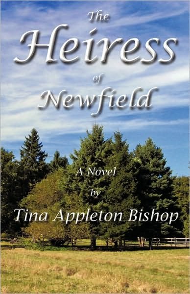 Cover for Tina Appleton Bishop · The Heiress of Newfield (Paperback Book) (2009)