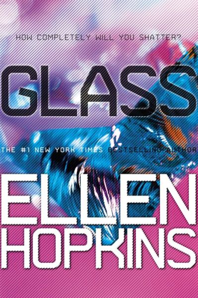 Cover for Ellen Hopkins · Glass (Crank Trilogy) (Paperback Book) [Reissue edition] (2013)