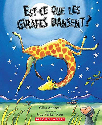 Cover for Giles Andreae · Est-Ce Que Les Girafes Dansent? (Board book) (2020)