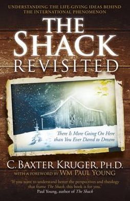 Cover for C. Baxter Kruger · The Shack Revisited.: There Is More Going On Here than You Ever Dared to Dream (Paperback Book) (2012)