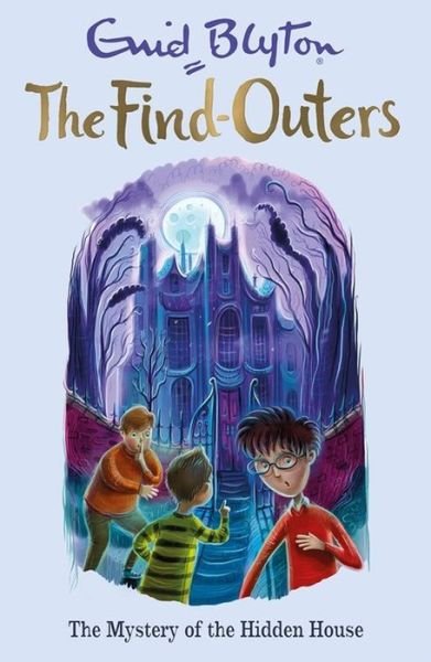 Cover for Enid Blyton · The Find-Outers: The Mystery of the Hidden House: Book 6 - The Find-Outers (Paperback Book) (2016)