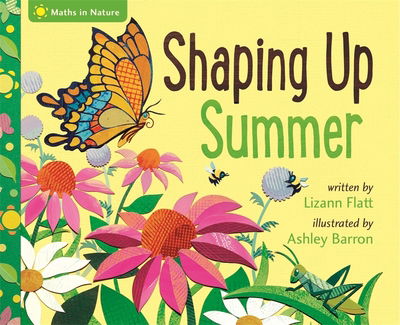 Cover for Lizann Flatt · Maths in Nature: Shaping Up Summer - Maths in Nature (Paperback Book) [Illustrated edition] (2018)