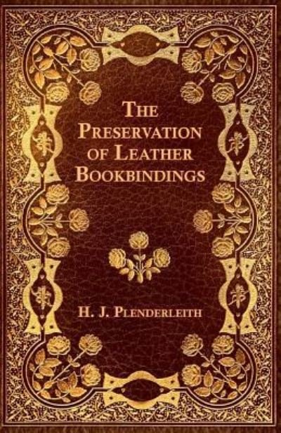 Cover for H J Plenderleith · The Preservation of Leather Bookbindings (Paperback Bog) (2011)