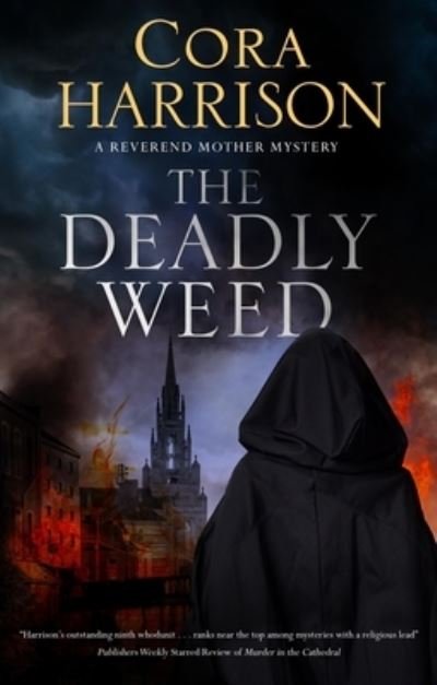 Cover for Cora Harrison · The Deadly Weed - A Reverend Mother Mystery (Gebundenes Buch) [Main edition] (2023)