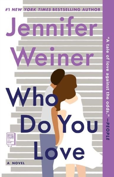 Cover for Jennifer Weiner · Who Do You Love: A Novel (Paperback Bog) (2016)