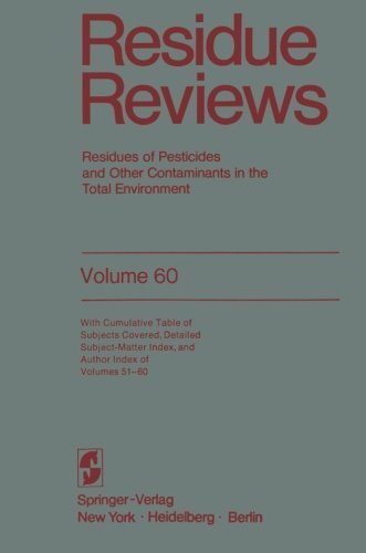 Residue Reviews: Residues of Pesticides and Other Contaminants in the Total Environment - Reviews of Environmental Contamination and Toxicology - Francis A. Gunther - Books - Springer-Verlag New York Inc. - 9781461393825 - December 8, 2011