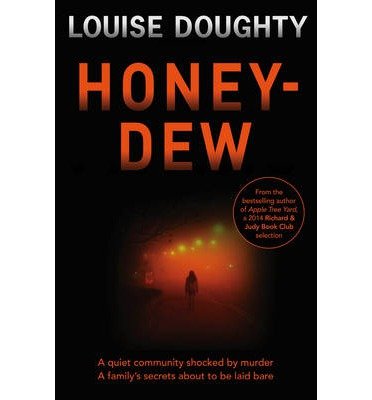 Honey-Dew - Louise Doughty - Books - Simon & Schuster Ltd - 9781471136825 - March 27, 2014