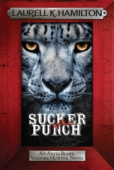 Cover for Laurell K. Hamilton · Sucker Punch: Anita Blake 27 - Anita Blake, Vampire Hunter, Novels (Hardcover Book) (2020)