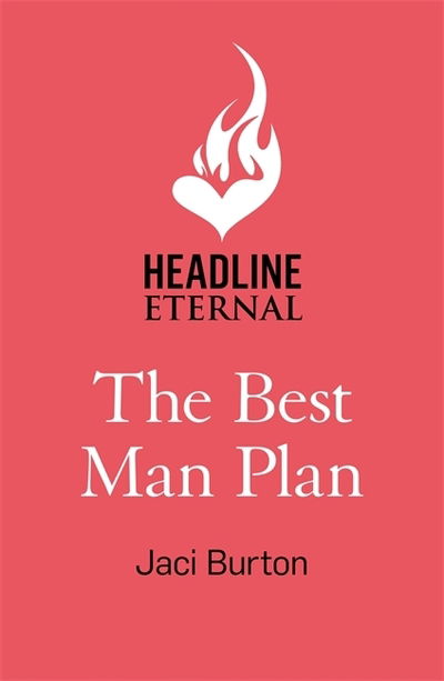 Cover for Burton, Jaci (Author) · The Best Man Plan: A 'sweet and hot friends-to-lovers story' set in a gorgeous vineyard! - Boots and Bouquets (Paperback Book) (2020)