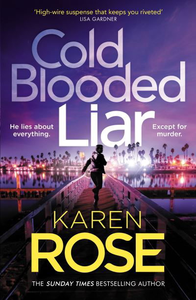 Cover for Karen Rose · Cold Blooded Liar: the first gripping thriller in a brand new series from the bestselling author (Pocketbok) (2023)