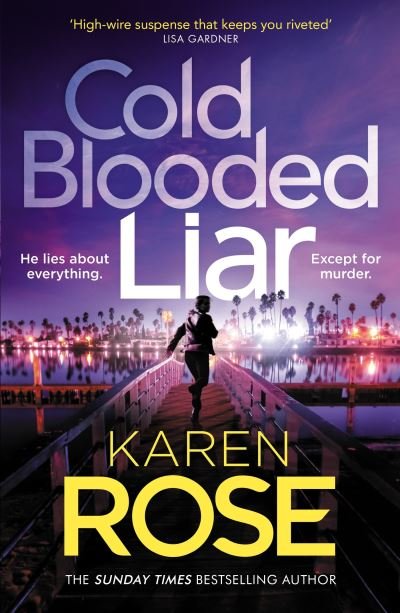 Cover for Karen Rose · Cold Blooded Liar: the first gripping thriller in a brand new series from the bestselling author (Paperback Book) (2023)