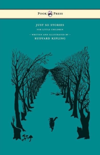 Cover for Rudyard Kipling · Just So Stories - For Little Children - Written and Illustrated by Rudyard Kipling (Paperback Bog) (2015)