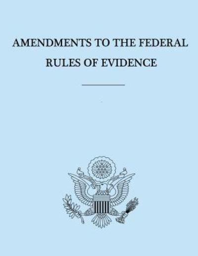 Cover for United States Government · Amendments to the Federal Rules of Evidence (Paperback Book) (2012)