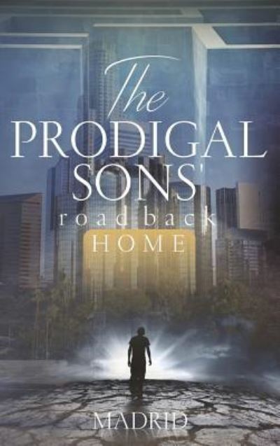 Cover for Madrid · The Prodigal Sons' Road Back Home (Hardcover Book) (2018)