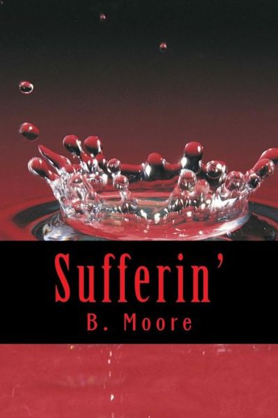 Cover for B Moore · Sufferin' (Paperback Book) (2013)