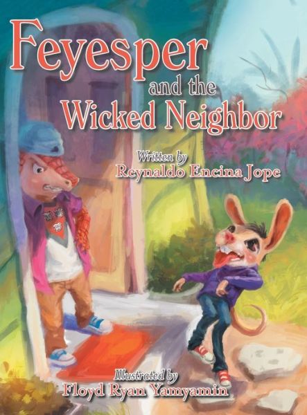 Cover for Reynaldo Encina Jope · Feyesper and the Wicked Neighbor (Inbunden Bok) (2018)