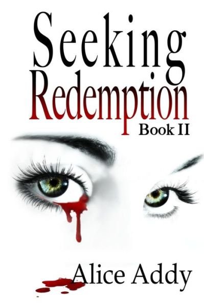 Cover for Alice Addy · Seeking Redemption: Second Book in the Ladies of the Night Series (Paperback Bog) (2013)