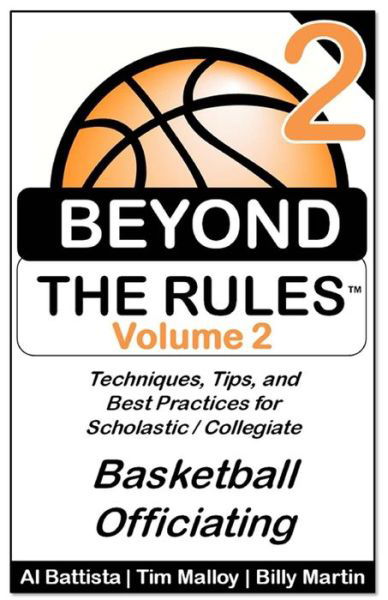 Cover for Billy Martin · Beyond the Rules - Basketball Officiating - Volume 2: More Techniques, Tips, and Best Practices for Scholastic / Collegiate Basketball Officials (Paperback Bog) (2013)