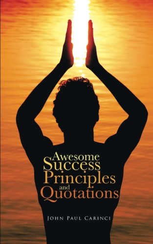 Cover for John Paul Carinci · Awesome Success Principles and Quotations (Pocketbok) (2014)