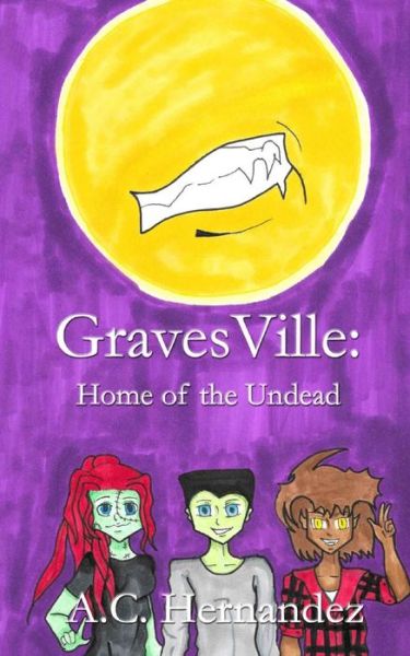 Cover for A C Hernandez · Gravesville: Home of the Undead (Paperback Book) (2014)