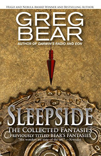 Sleepside: The Collected Fantasies - Greg Bear - Books - Open Road Media - 9781497637825 - May 20, 2014