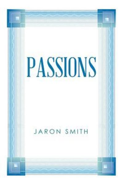 Cover for Jaron Smith · Passions (Paperback Book) (2014)