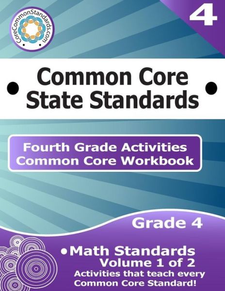 Cover for Corecommonstandards Com · Fourth Grade Common Core Workbook: Math Activities: Volume 1 of 2 (Paperback Book) (2014)