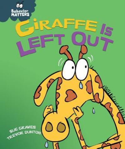 Cover for Sue Graves · Giraffe Is Left Out (Hardcover Book) (2016)