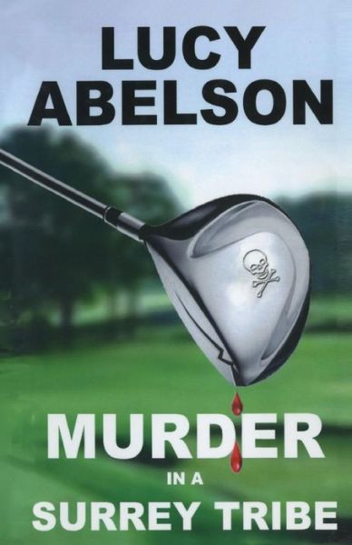 Cover for Abelson, M/s Lucy · Murder in a Surrey Tribe (Paperback Book) (2014)