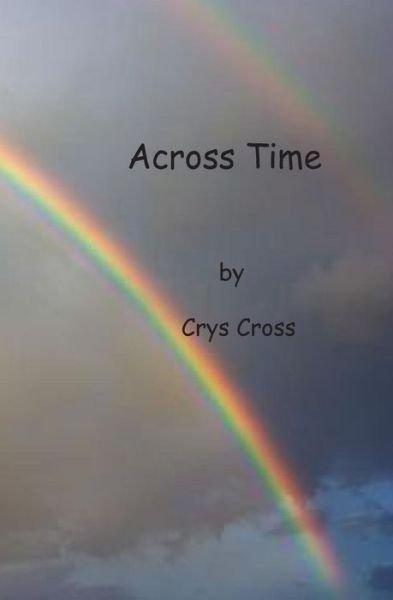 Cover for Crys Cross · Across Time (Taschenbuch) (2014)